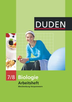Duden Biologie - Sekundarstufe I - Mecklenburg-Vorpommern und Thüringen - 7./8. Schuljahr