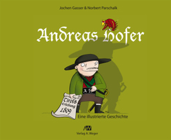 Andreas Hofer, Eine illustrierte Geschichte
