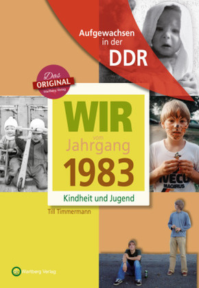 Geboren in der DDR - Wir vom Jahrgang 1983 - Kindheit und Jugend