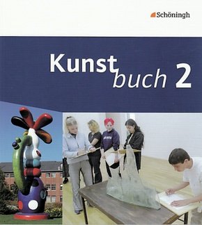 Kunstbuch - Arbeitsbücher für die Sekundarstufe I. Bisherige Ausgabe