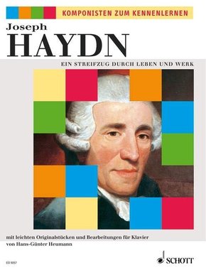 Joseph Haydn, Ein Streifzug durch Leben und Werk