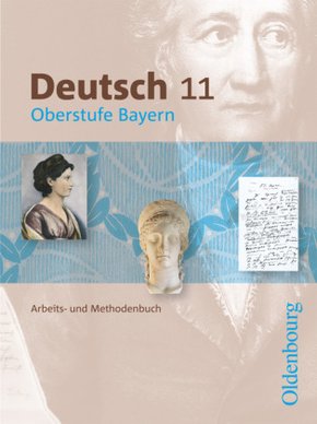 Deutsch Oberstufe - Arbeits- und Methodenbuch Bayern - 11. Jahrgangsstufe