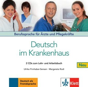 Deutsch im Krankenhaus, Neubearbeitung: 2 Audio-CDs zum Lehr- und Arbeitsbuch