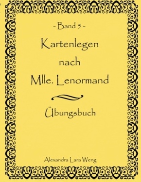 Kartenlegen nach Mlle. Lenormand Band 5 - Bd.5
