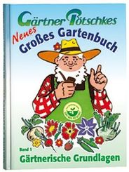Gärtner Pötschkes Neues Großes Gartenbuch - Bd.1
