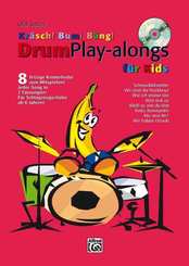 Kräsch! Bum! Bäng! Drum Play-alongs für Kids, m. Audio-CD