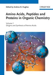 Amino Acids, Peptides and Proteins in Organic Chemistry: Amino Acids, Peptides and Proteins in Organic Chemistry - Vol.1