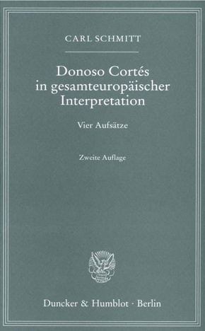 Donoso Cortés in gesamteuropäischer Interpretation.
