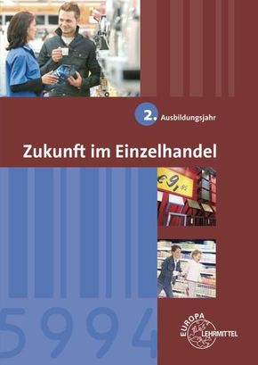 Zukunft im Einzelhandel 2. Ausbildungsjahr: Lehrbuch