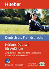 Hörkurs Deutsch für Anfänger, Deutsch-Russisch, 2 Audio-CDs + Begleitheft