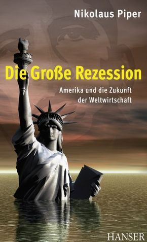 Die Große Rezession - Amerika und die Zukunft der Weltwirtschaft (Ebook nicht enthalten)