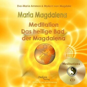 Maria Magdalena - Das heilende, heilige Bad der Magdalena, 1 Audio-CD