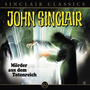 Geisterjäger John Sinclair Classics - Mörder aus dem Totenreich, 1 Audio-CD