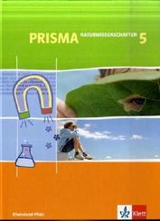 Prisma Naturwissenschaften, Ausgabe Rheinland-Pfalz: PRISMA Naturwissenschaften 5. Ausgabe Rheinland-Pfalz