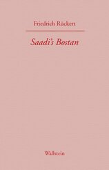 Saadi's Bostan. Aus dem Persischen übersetzt von Friedrich Rückert - Bd.2