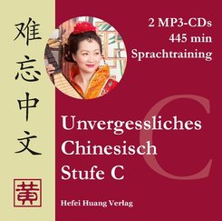 Unvergessliches Chinesisch: Stufe C, Sprachtraining, 2 MP3-CDs