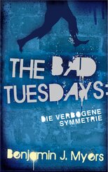 The Bad Tuesdays - Die verbogene Symmetrie