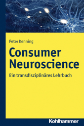 Consumer Neuroscience: Ein transdisziplinäres Lehrbuch