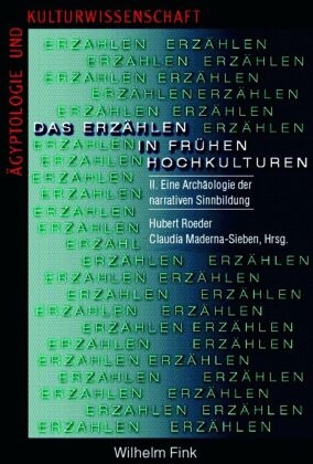 Das Erzählen in frühen Hochkulturen - Bd.2