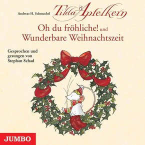 Tilda Apfelkern - Oh du fröhliche! + Wunderbare Weihnachtszeit, Audio-CD