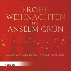 Frohe Weihnachten mit Anselm Grün, 1 Audio-CD