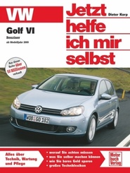 Jetzt helfe ich mir selbst: VW Golf VI Benziner ab Modelljahr 2009