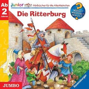 Die Ritterburg, Audio-CD - Wieso? Weshalb? Warum?, Junior