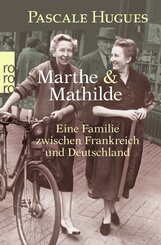 Marthe & Mathilde - Eine Familie zwischen Frankreich und Deutschland