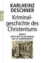 Kriminalgeschichte des Christentums 9 - Bd.9