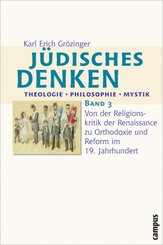 Jüdisches Denken: Von der Religionskritik der Renaissance zu Orthodoxie und Reform im 19. Jahrhundert