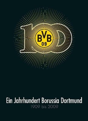 Ein Jahrhundert Borussia Dortmund