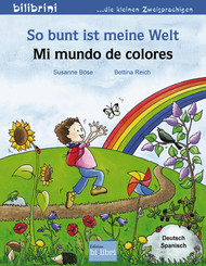 So bunt ist meine Welt, Deutsch-Spanisch - Mi mundo de colores
