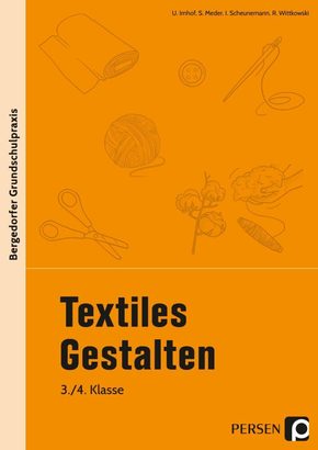 Textiles Gestalten, 3. /4. Klasse