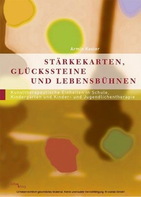 Stärkekarten, Glückssteine und Lebensbühnen