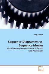 Sequence Diagramms vs. Sequence Movies (eBook, 15x22x0,9)