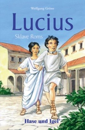 Lucius, Sklave Roms, Schulausgabe