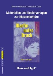 Materialien & Kopiervorlagen zu Carolin Philipps, Martin unter Druck