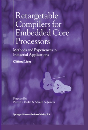 Retargetable Compilers for Embedded Core Processors