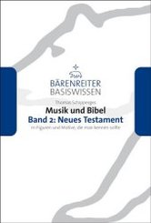 Musik und Bibel. Band 2: Neues Testament