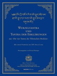 Wurzel-Tantra und Tantra der Erkl&auml;rungen der tibetischen Medizin