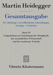 Leitgedanken zur Entstehung der Metaphysik, der neuzeitlichen Wissenschaft und der modernen Technik