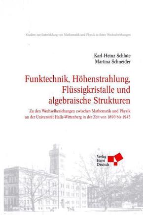 Funkstrahlung, Höhenstrahlung, Flüssigkristalle und algebraische Strukturen