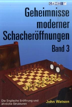 Geheimnisse moderner Schacheröffnungen - Bd.3