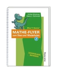 Dino T. Saurus' Mathe-Flyer zum Üben und Wiederholen - Bd.2