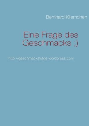 Eine Frage des Geschmacks ;)