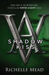 Vampire Academy - Shadow Kiss