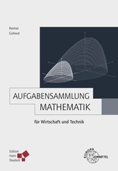 Aufgabenammlung Mathematik f&uuml;r Wirtschaft und Technik