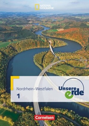 Unsere Erde - Sekundarstufe I - Nordrhein-Westfalen 2011 - Band 1