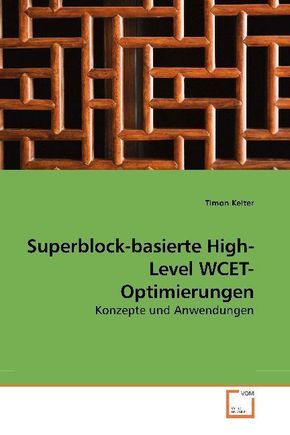 Superblock-basierte High-Level WCET-Optimierungen (eBook, PDF)