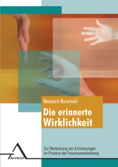 Die erinnerte Wirklichkeit.